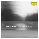 Songs from Before Reissue - Max Richter