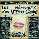Les mémoires d un ventriloque - Pascal Comelade