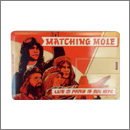  Live In France 1972 - Matching Mole