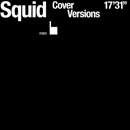  Cover Versions - Squid