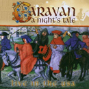  A Night s Tale - Live In The USA - Caravan 