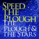  The Plough & The Stars - Speed The Plough