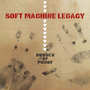 Burden Of Proof - Soft Machine Legacy
