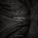 The Future Eve featuring Robert Wyatt 