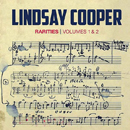  Rarities (Volumes 1 & 2) - Lindsay Cooper