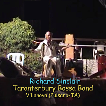 Richard Sinclair - Taranterbury Bossa Nova - Villanova II (Reprises) 